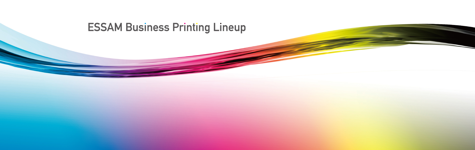 Image1 貴社のビジネスをサポート 印刷はエッサムにお任せください